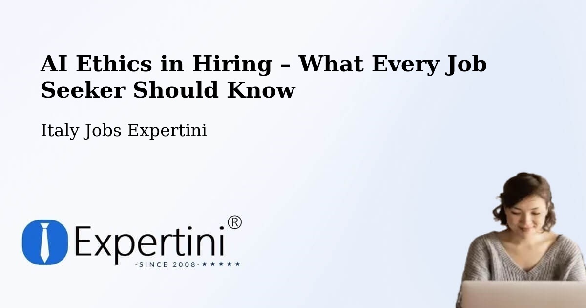 AI Ethics in Recruitment & Hiring – Cis - Cis, Italy Jobs Expertini