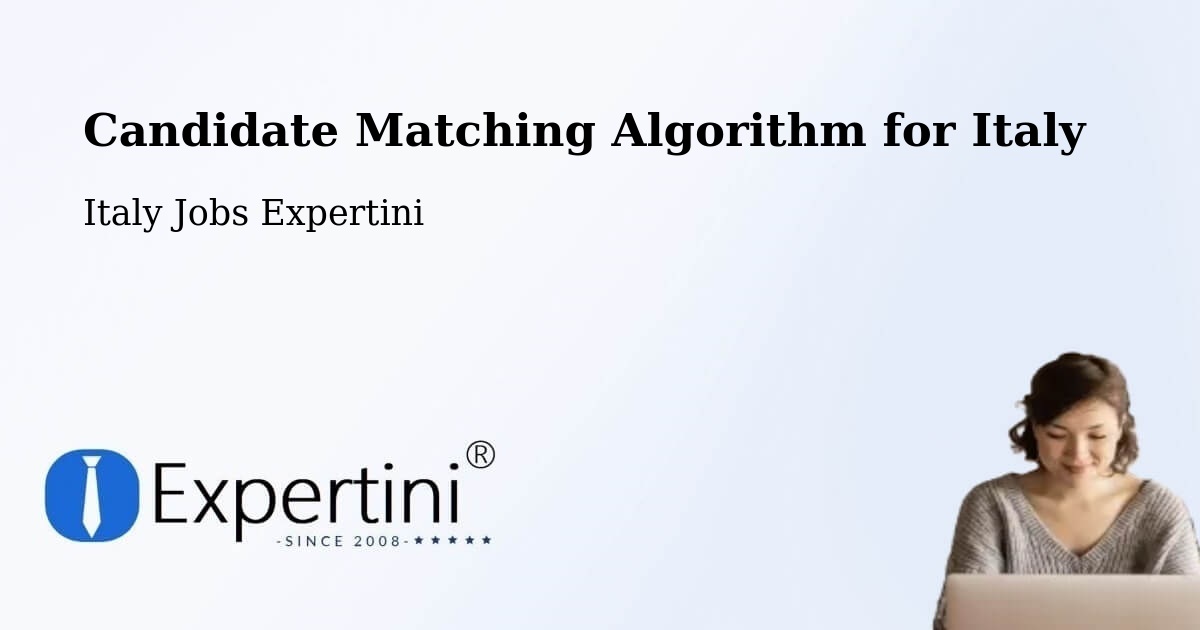 Candidate Matching Algorithm Overview – Cis - Italy Jobs Expertini