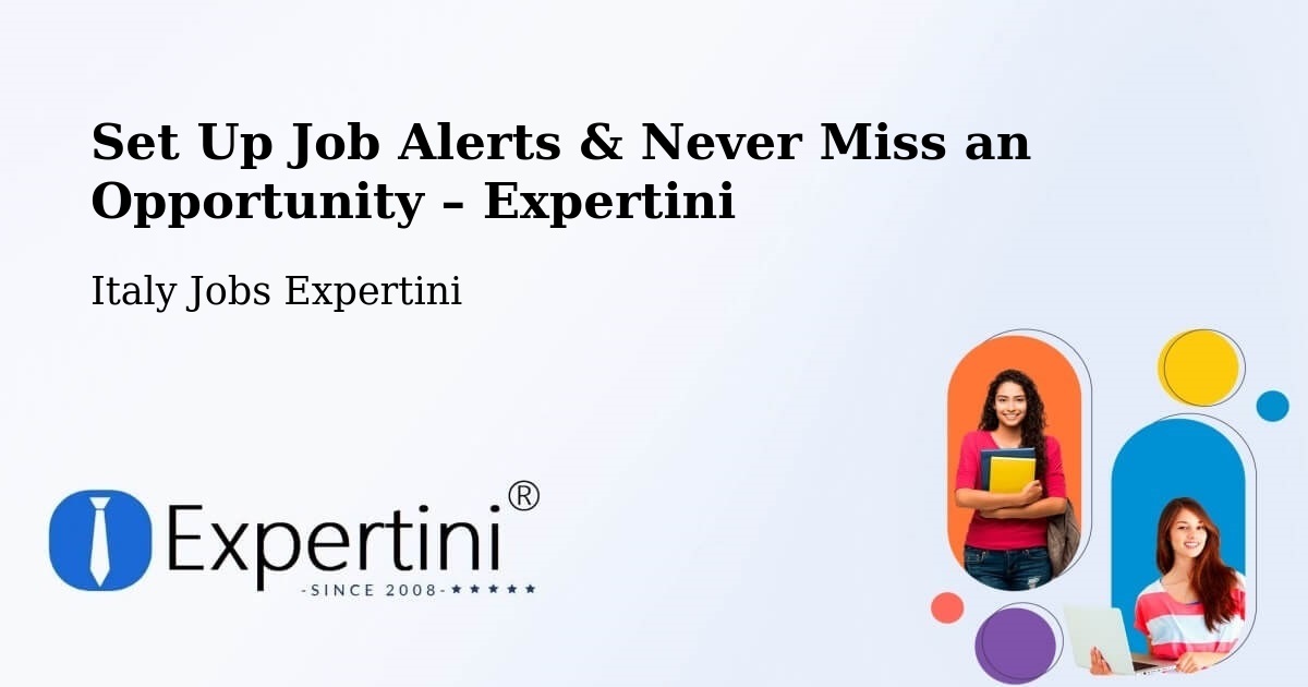 Job Alerts Guide – Get Notified About New Jobs in Cis - Cis, Italy Jobs Expertini