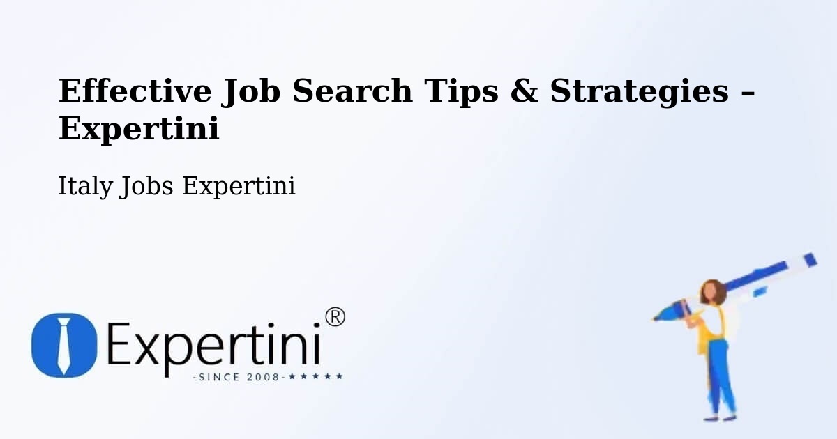 Job Search Tips & Strategies for Job Seekers – Cis - Cis, Italy Jobs Expertini