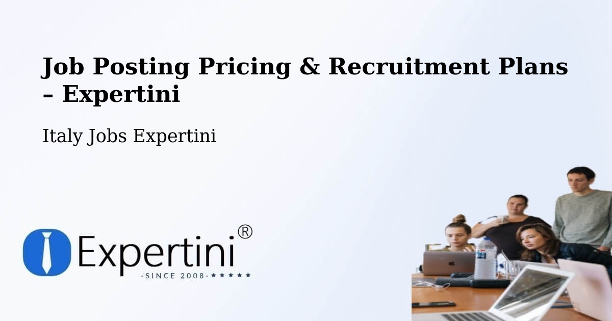 Job Posting Pricing & Recruitment Plans – Cis - Cis, Italy Jobs Expertini